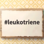 leukotriene이 알레르기와 천식에 미치는 영향과 관리법 leukotriene